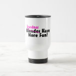 Grandmas Have More Fun Coffee Mugs