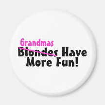 Grandmas Have More Fun Magnets
