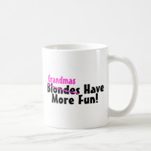 Grandmas Have More Fun Mug