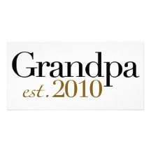 Grandpa Est 2010 Customized Photo Card