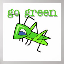 Grasshopper Go Green T-shirts and Gifts Posters