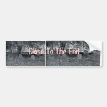 graveyard, graveyard, Close To The End Bumper Sticker