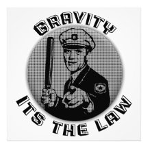 Gravity Its The Law Photo Print