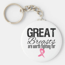 GREAT BREASTS are Worth Fighting For Keychains