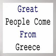 Great People Come From Greece Poster