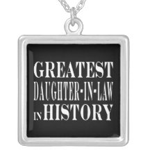 Greatest Daughter in Law in History Pendant