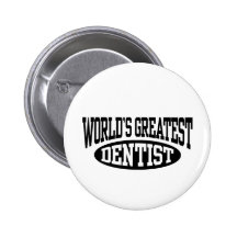 Greatest Dentist Button
