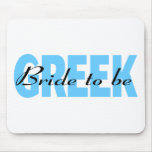 Greek Bride To Be Mouse Pads