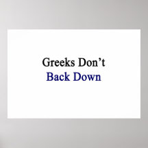 Greeks Don't Back Down Posters
