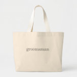 Grey Text Groomsman Canvas Bags