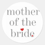 Grey Text Mother of Bride Round Sticker