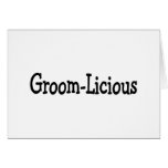 Groom Licious Cards