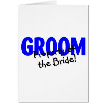Groom Property Of The Bride Greeting Cards