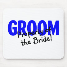 Groom Property Of The Bride Mousemat