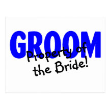Groom Property Of The Bride Post Cards