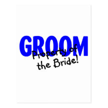 Groom Property Of The Bride Postcards