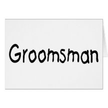 Groomsman (Blk) Greeting Cards