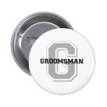 Groomsman Groom Cheer Pin