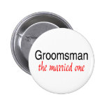 Groomsman (The Married One) Button