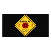 Grouchy. Approach at your own risk. Photo Card