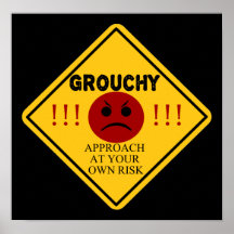 Grouchy - Approach At Your Own Risk! Print