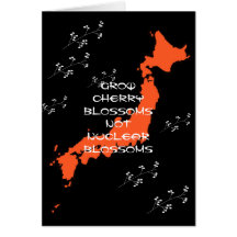 GROW CHERRY BLOSSOMS NOT NUCLEAR BLOSSOMS CARDS