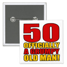 Grumpy 50th Birthday Humour Buttons