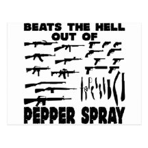 Guns They Beat The Hell Out Of Pepper Spray Post Cards