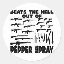 Guns They Beat The Hell Out Of Pepper Spray Round Sticker