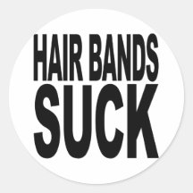 Hair Bands Suck Round Stickers