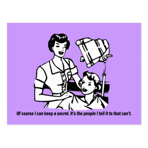 Hairdresser Humour - Of course I can keep a secret Postcards
