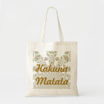Hakuna matata Budget Tote Bag