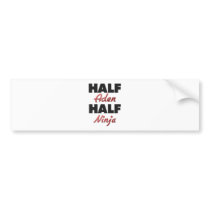 Half Aden Half Ninja bumper stickers