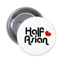 Half Asian Pinback Buttons