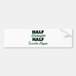 Half Biologist Half Zombie Slayer Bumper Sticker