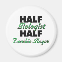 Half Biologist Half Zombie Slayer Magnet