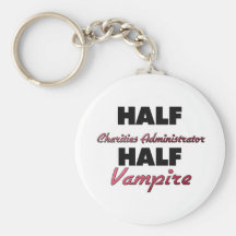 Half Charities Administrator Half Vampire Key Chains