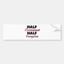 Half Cosmonaut Half Vampire Bumper Sticker