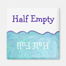 Half Empty, Half Full Square Magnet