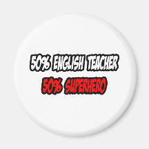 Half English Teacher...Half Superhero Refrigerator Magnet