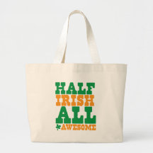 HALF IRISH ALL AWESOME funny St Patrick's day Canvas Bags