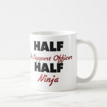 Half It Support Officer Half Ninja Coffee Mugs
