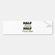 Half Mason Half Rock Star Bumper Sticker