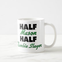 Half Mason Half Zombie Slayer Coffee Mugs