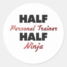 Half Personal Trainer Half Ninja Stickers