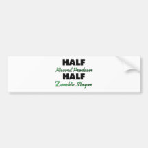 Half Record Producer Half Zombie Slayer Bumper Sticker