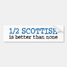 Half Scottish Bumper Stickers