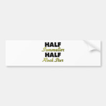 Half Sommelier Half Rock Star Bumper Stickers