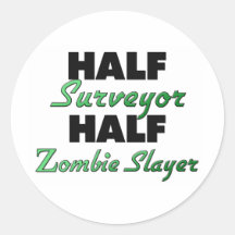 Half Surveyor Half Zombie Slayer Round Sticker