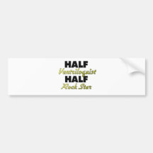 Half Ventriloquist Half Rock Star Bumper Sticker